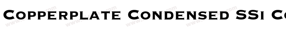 Copperplate Condensed SSi Condensed字体转换